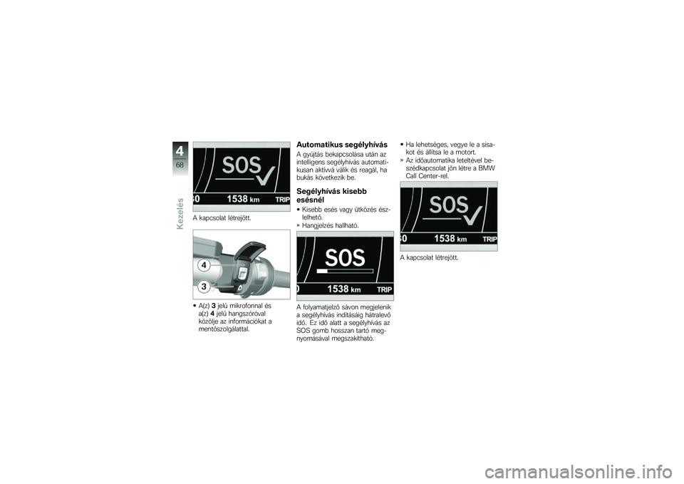 BMW MOTORRAD K 1600 B 2018  Kezelési útmutató (in Hungarian) �4 �
��+�3����� ��#��������
�4�J��L�2����  �	��
���.��\f�\f�� �#���J��L�4����  ���\f����1��1�"���
������ �� ��\f�.���	��3��1�
�� ��	��\f��%��