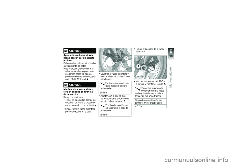 BMW MOTORRAD K 1600 B 2019  Manual de instrucciones (in Spanish) �\f�,�5�6�(��7�6
�\f�����	� ��	� ����\b��� �	��\b�������	��	� �
�\b� �� ��	� �� �	����������)���\b
�!��E�� �� ��� �
������ ����	�������