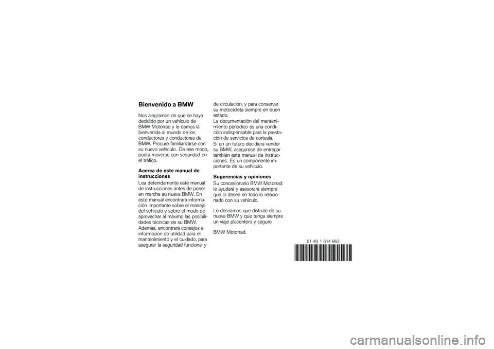 BMW MOTORRAD K 1600 B 2019  Manual de instrucciones (in Spanish) ����������\b �	 ��
�
��� ����\b�	��
�� �� �\f�
� �� ������������ ���	 �
� ������
�� ����� �����	�	�� � �� ���
�� �����������