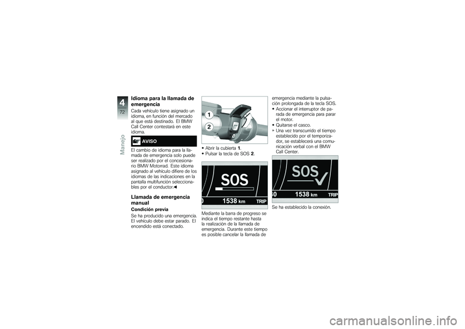 BMW MOTORRAD K 1600 B 2019  Manual de instrucciones (in Spanish) ����\b��	 ��	��	 ��	 ���	��	��	 ��
��������
��	
�7��� ������
�� ����� ����\b���� �
������
��" �� ��
����� ��� �
��	������ �\f�
� ��