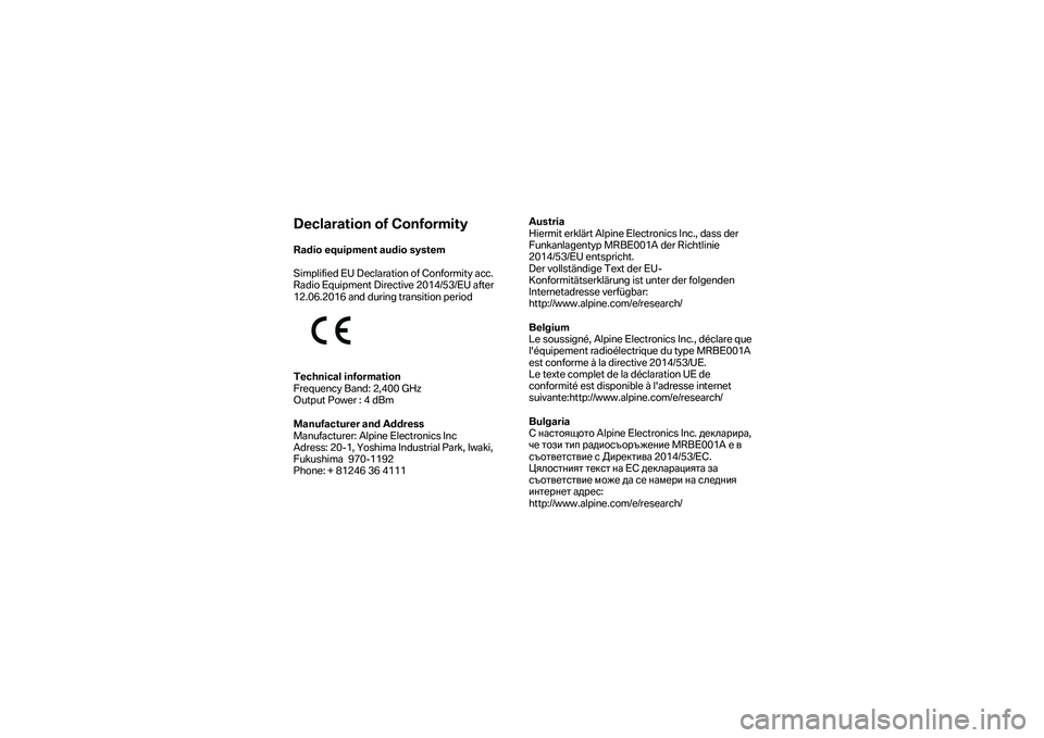 BMW MOTORRAD K 1600 B 2019 Instruktionsbok (in Swedish) Declaration of Conformity
Radio equipment audio system
Simplified EU Declaration of Conformity acc.
Radio Equipment Directive 2014/53/EU after
12.06.2016 and during transition period
Techni BMW MOTORRAD K 1600 B 2019 Instruktionsbok (in Swedish) Declaration of Conformity
Radio equipment audio system
Simplified EU Declaration of Conformity acc.
Radio Equipment Directive 2014/53/EU after
12.06.2016 and during transition period
Techni