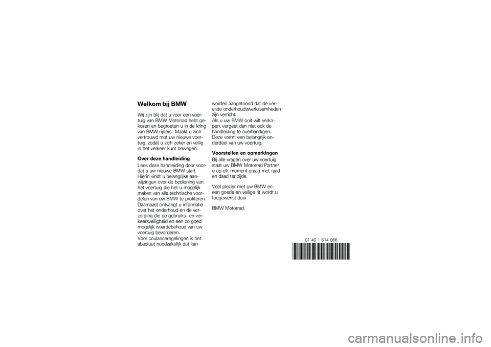 BMW MOTORRAD K 1600 B 2019  Handleiding (in Dutch) ������ �\b�	�
 ��\f�
��� ���� ��\b�� �	�
� �\f �
��� ��� �
������\f�� �
�
� ��� �������
�	 ���� �������� �� ��������� �\f �� �	� ��
