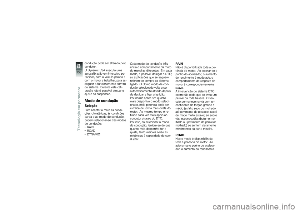 BMW MOTORRAD K 1600 B 2019  Manual do condutor (in Portuguese) �\b�
���\f�$�*�
 �
�
�� ��� ��������
 �
���
�\b�
���\f��
��
�1 �@�G���	��\b �4�B� ��.��\b�\f�� �\f�	���\f��
�\b�������$�*�
 ��	 ���������
� �
�����A