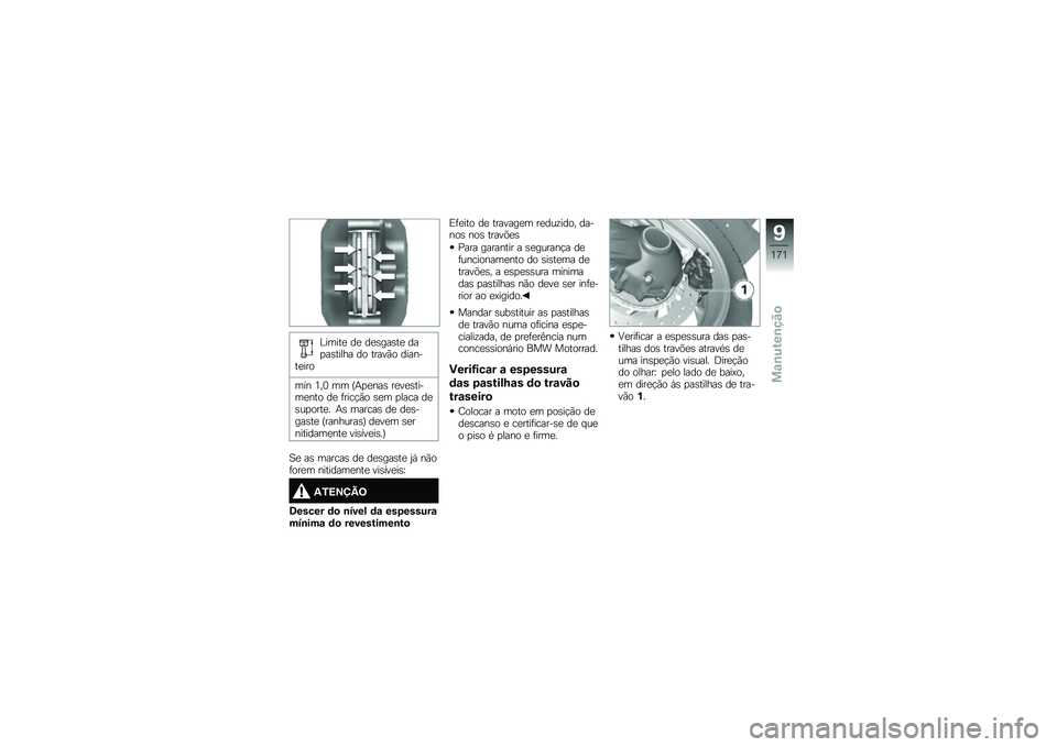 BMW MOTORRAD K 1600 B 2019  Manual do condutor (in Portuguese) ���	��� �� �������� ���
������� ��
 �����*�
 ����������

�	�� �9�"�8 �	�	 �K��
���� ���������	����
 �� ����\b�$�*�
 ���	 �
���\b� ��