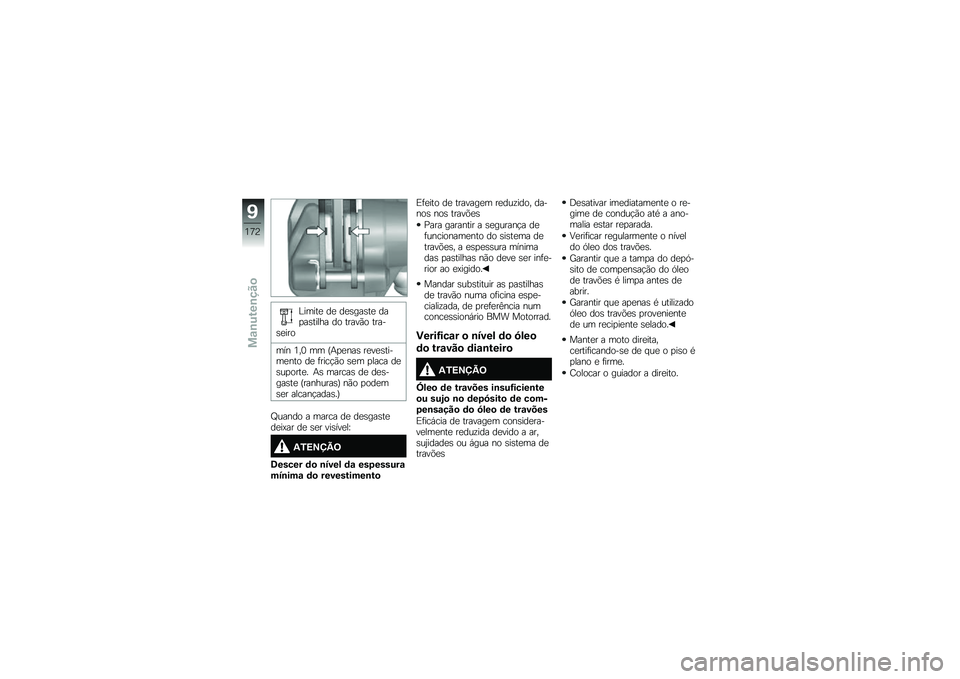 BMW MOTORRAD K 1600 B 2019  Manual do condutor (in Portuguese) ���	��� �� �������� ���
������� ��
 �����*�
 ���������

�	�� �9�"�8 �	�	 �K��
���� ���������	����
 �� ����\b�$�*�
 ���	 �
���\b� ���