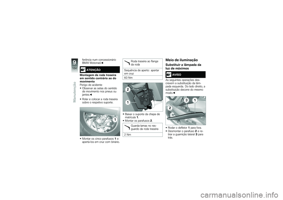 BMW MOTORRAD K 1600 B 2019  Manual do condutor (in Portuguese) ������\b�� ��\f�	 �\b�
��\b�����
��+���
��� ��
��
�����
�1�6�=�>�?�A�<
��
�\b��\f��� �	�\f ��
�	�\f ���\f�����\f�� ���\b���	�
 ��
�\b���/���
 �\f�
 �	�