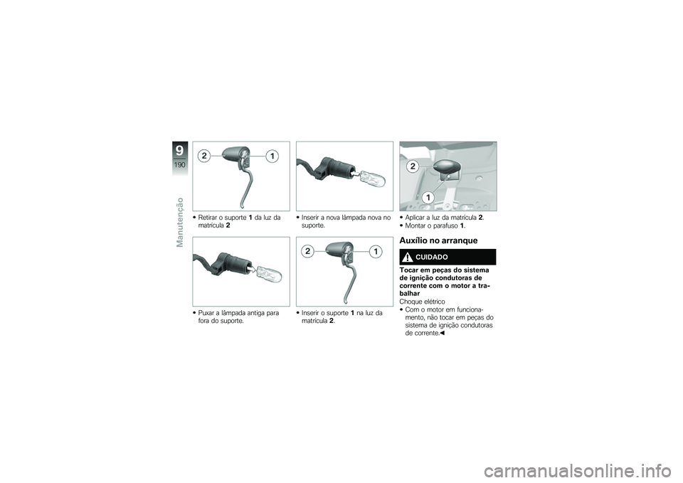 BMW MOTORRAD K 1600 B 2019  Manual do condutor (in Portuguese) �J������ �
 ��\f�
�
����$�� ��\f�! ���	�����\b�\f���
�0�\f�.�� � ��&�	�
��� ������ �
�����
�� ��
 ��\f�
�
����
�F������ � ��
�� ��&�	�
��� 