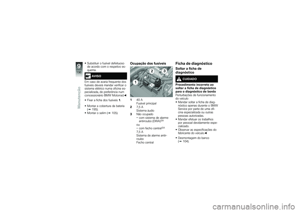 BMW MOTORRAD K 1600 B 2019  Manual do condutor (in Portuguese) �B�\f������\f�� �
 ��\f����� �������\f�
��
�� ��\b�
���
 �\b�
�	 �
 ����
�����
 ����#�\f��	��
�1�(�"��<
�4�	 �\b���
 �� ������ ����#�\f���� ��
