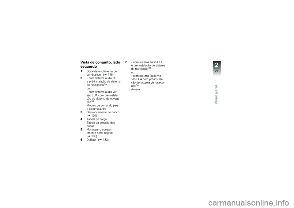 BMW MOTORRAD K 1600 B 2019  Manual do condutor (in Portuguese) �(����\f �	� ��
�\b�2��\b��
�N �)�\f�	�

���F����	�

�$��
�\b�� �� ���\b���	����
 ���\b�
�	��\f������ �K�9�:�;�L
��N �\b�
�	 ������	� �+�\f���
 �2�4�4� �
��