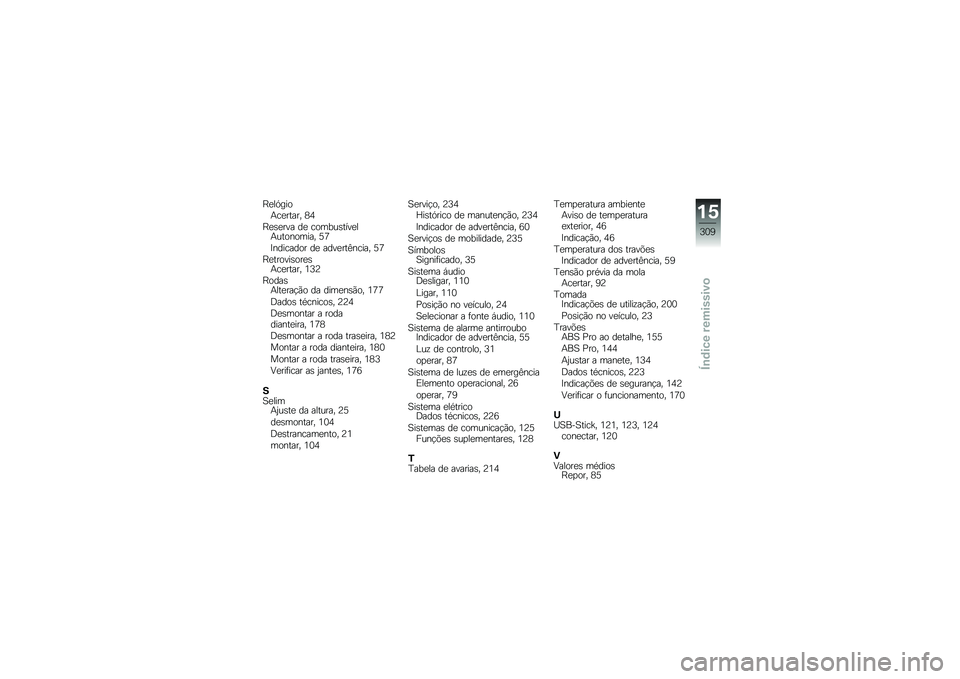 BMW MOTORRAD K 1600 B 2019  Manual do condutor (in Portuguese) �J���A���
��\b������" �<�:
�J������ �� �\b�
�	��\f��������\f��
��
�	���" �C�=
�F����\b���
� �� ���������\b���" �C�=
�J����
����
�����\b����