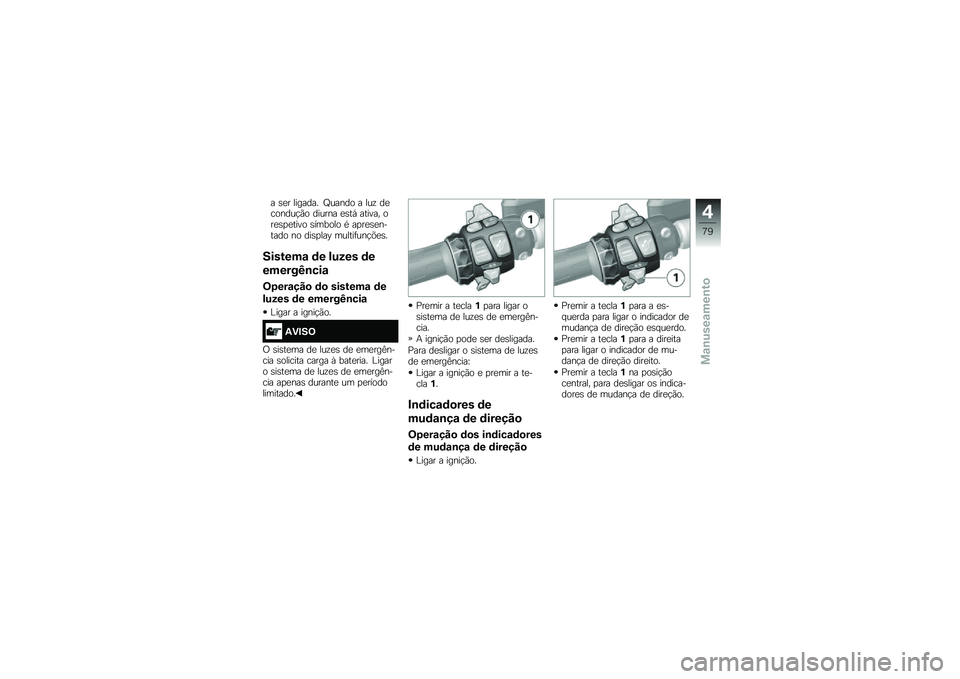 BMW MOTORRAD K 1600 B 2019  Manual do condutor (in Portuguese) � ��� ������� �Q�\f����
 � ��\f�! ���\b�
���\f�$�*�
 ���\f��� ����+ ������" �
����
�����
 ���	��
��
 �/ ��
����������
 ��
 ����
���G �	�\f�