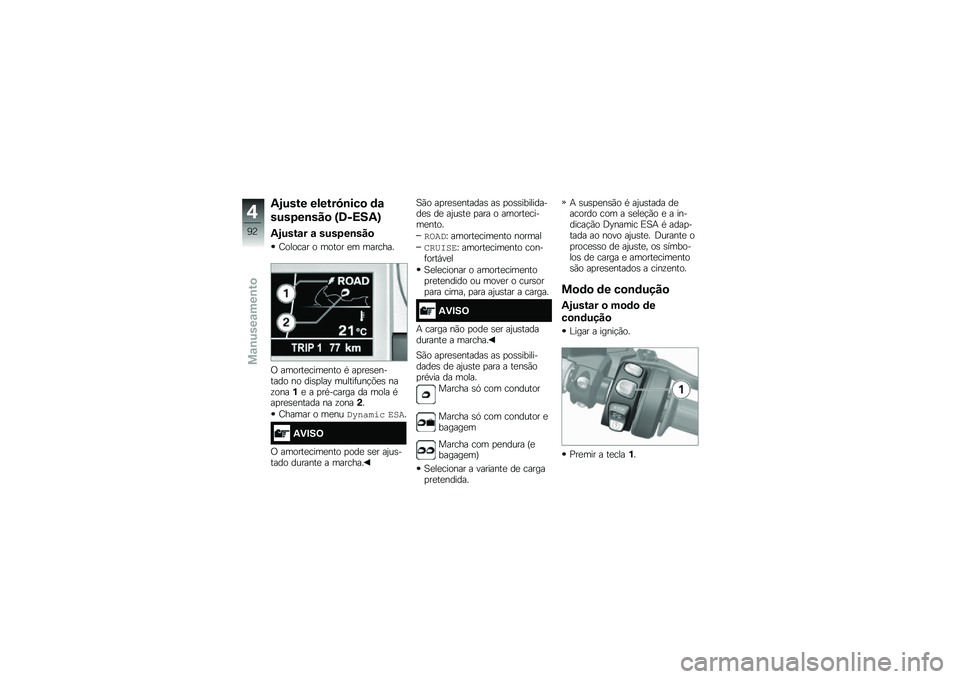 BMW MOTORRAD K 1600 B 2019  Manual do condutor (in Portuguese) �1�2���� ��)����7�\b���
 �	�\f
������\b���
 �W�8�S�=��1�X
�1�2����\f� �\f ������\b���

�2�
��
�\b�� �
 �	�
��
� ��	 �	���\b���
�1 ��	�
����\b��	����
 �/