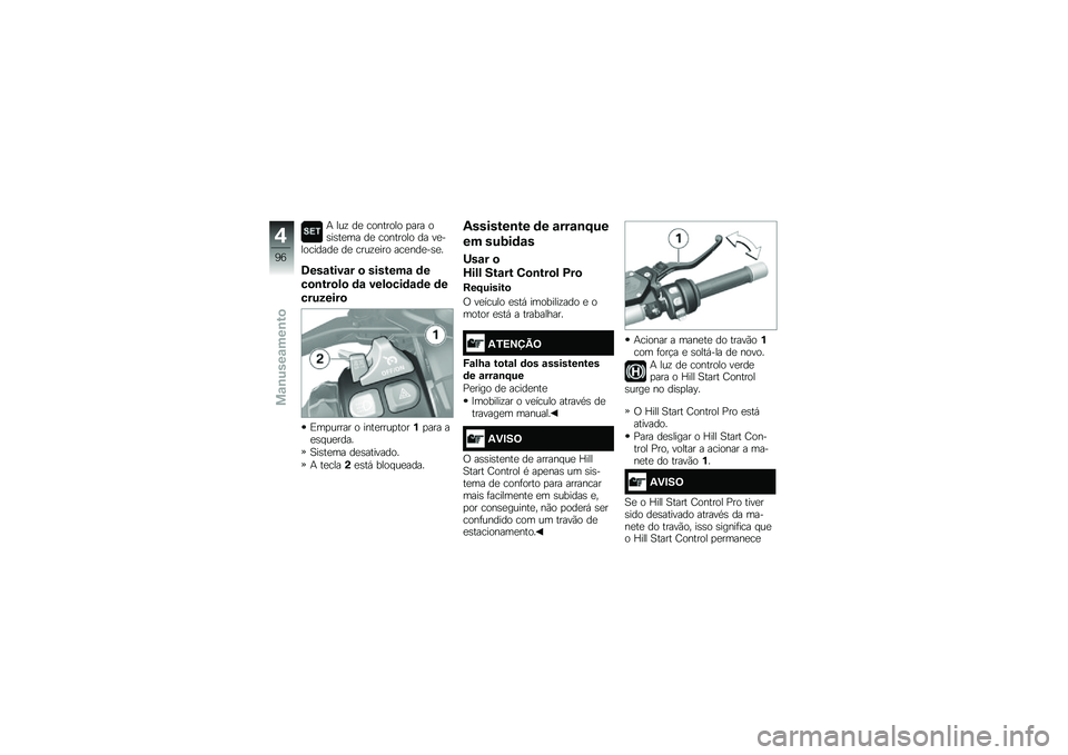 BMW MOTORRAD K 1600 B 2019  Manual do condutor (in Portuguese) � ��\f�! �� �\b�
����
��
 �
��� �
������	� �� �\b�
����
��
 �� �����
�\b����� �� �\b��\f�!����
 ��\b��������
�8���\f����\f� �
 �������\f �	