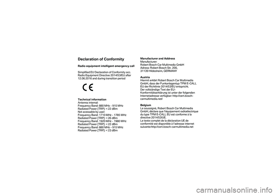 BMW MOTORRAD K 1600 B 2019  Návod na používanie (in Slovak) Declaration of Conformity 
Radio equipment intelligent emergency  call  
 
Simplified EU Declaration of Conformity acc. 
Radio Equipment Directive 2014/53/EU after 
12.06.2016 and during transition pe