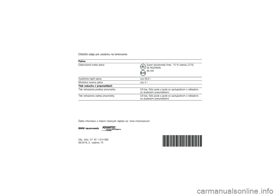 BMW MOTORRAD K 1600 B 2019  Návod na používanie (in Slovak) �A�.���/�
�	� �-��
�%� ��� ��
��	���\f�& �\b�
 �	�
�\b�\f���
�\b�
��B
� �\b��
��
�5�����-��
�\b� �\f��
��
�	�
 ��
��
��
�C�&��� ��������\b�
�	�  ���
�2�+ �9�D 