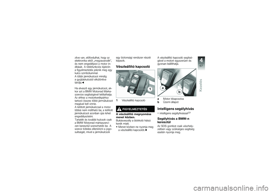 BMW MOTORRAD K 1600 B 2019  Kezelési útmutató (in Hungarian) ��+��!� �!��\f� ���$�2��������� ���� ������
����\f�)�
� ����$� �W�	�����!�����)�
�X��"� �\f��	 ��\f����"�����) � �	���� �)�\f�#��+������&