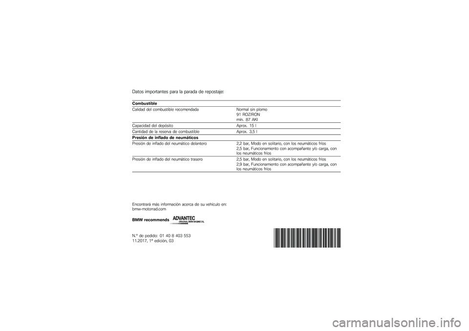 BMW MOTORRAD F 750 GS 2018  Manual de instrucciones (in Spanish) � ���� �
����\f������ ���\f� �� ���\f��� �� �\f�������:��;
���� ��
��	� ��\b
�<���
��� ��� ����*�	���
�*�� �\f���������� ���\f��� �