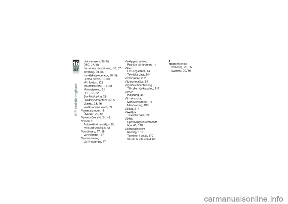BMW MOTORRAD F 750 GS 2018  Instruktionsbok (in Swedish) �����
�����
����! �-�,�! �1�B
��5�:�! �-�4�! �1�,
�2�\f��
�\f����
 ����
�%�������! �-�)�! �.�4
�&�
��\b������! �;�B�! �.�1
�9� �����
������%���\b����! �-�)
