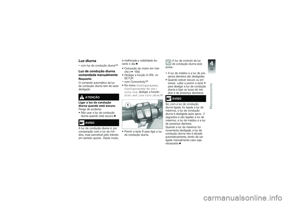 BMW MOTORRAD F 750 GS 2018  Manual do condutor (in Portuguese) �I�� �	����\b�\f
��� ���\f ��
 ������!�(� �������1�+
�I�� �	� ��
�\b�	����
 �	����\b�\f
��
��\f�\b�	�\f�	�\f ��\f�\b��\f����\b��
���F������

�/ ����