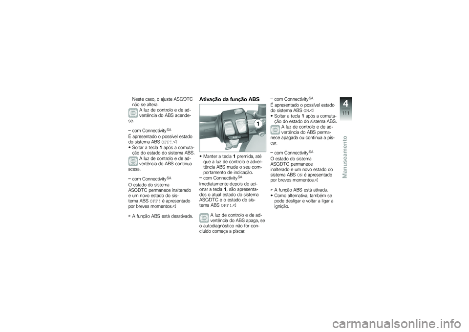 BMW MOTORRAD F 750 GS 2018  Manual do condutor (in Portuguese) �0�
�\b��
 ���\b�� � ��2��\b��
 �+�1�G�c�<�E�G��(� �\b�
 ����
���
�+ ���\f ��
 �������� �
 ��
 �����
���C���� �� �+��1 ���
���
��\b�
�
��� �G����
