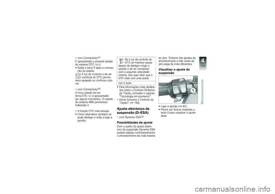 BMW MOTORRAD F 750 GS 2018  Manual do condutor (in Portuguese) ��� �G����
�������D�1�+
�[ ��
��
�\b�
����� � �
��\b�\b���
� �
�\b������ �\b��\b��
�� �<�E�G��>�
�1����� � ��
����%��
�.�\b � ��������!�(� �� 