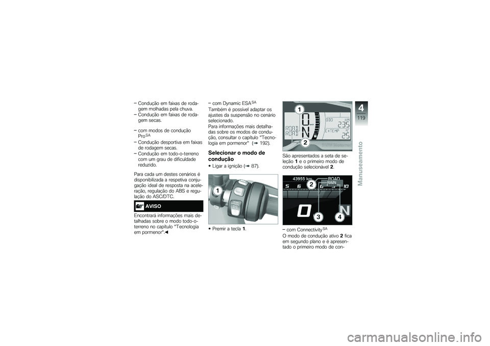 BMW MOTORRAD F 750 GS 2018  Manual do condutor (in Portuguese) �G�����!�(� �
� �	���=��\b ��
 �������
� ��������\b �
�
�� ������
�G�����!�(� �
� �	���=��\b ��
 �������
� �\b�
���\b�
��� �����\b ��
 ���