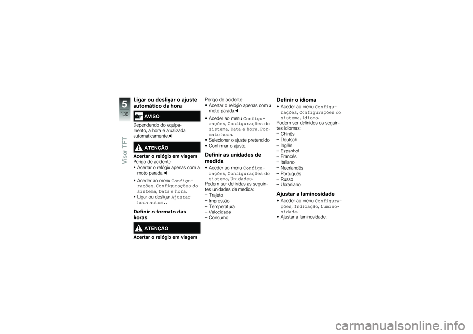 BMW MOTORRAD F 750 GS 2018  Manual do condutor (in Portuguese) �I���\f� �
� �	������\f� �
 �\f�3����
�\f���
��P����
 �	�\f �N�
��\f
�2�)�#��=
�<�
�
�
���
��� �� �
� ���
����
���� � ���� �* �������\f��������