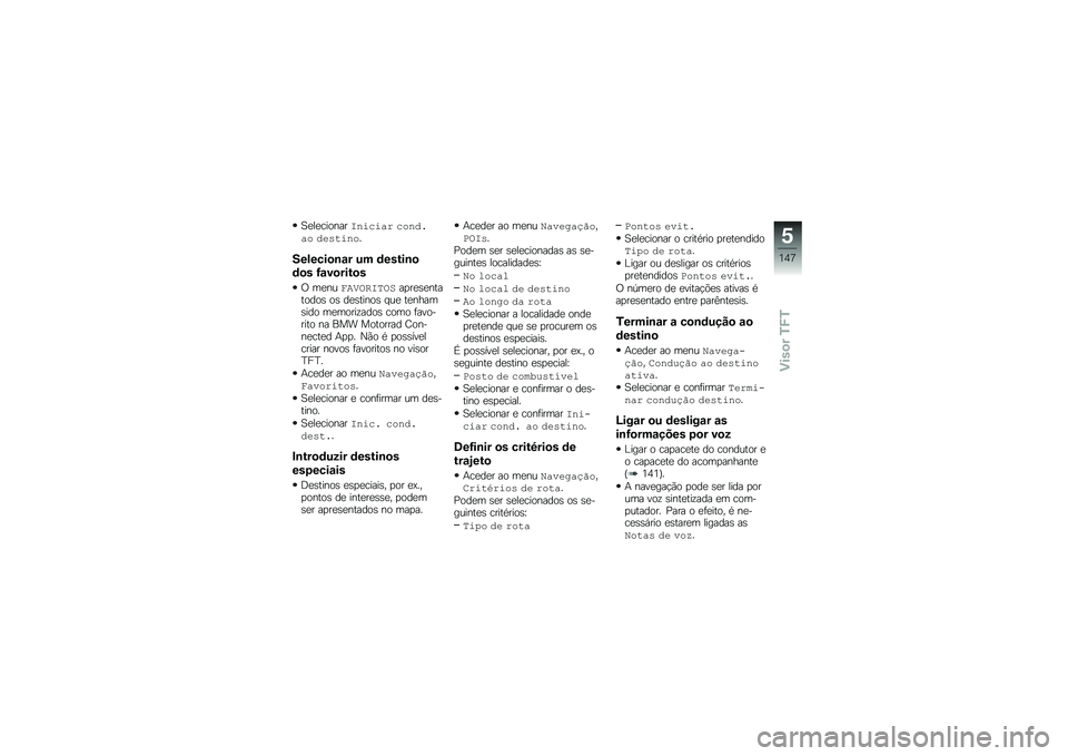 BMW MOTORRAD F 750 GS 2018  Manual do condutor (in Portuguese) �1�
��
�������E���$��� �$���!��� �!��)�����
�������
�\b�\f� �� �	�����\b�

�	�
� �H�\f��
����
�
�/ ��
�������\f�E���
��
��
�\b�
��������\b �