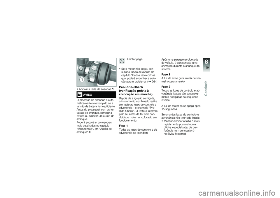 BMW MOTORRAD F 750 GS 2018  Manual do condutor (in Portuguese) �+������ � ��
��� ��
 ������ ��
�%�
�2�)�#��=
�/ �
����
�\b�\b� ��
 ������ ��
 �* �������������
���
 ����
�����
��� �\b�
 ���
��\b�(� �� �