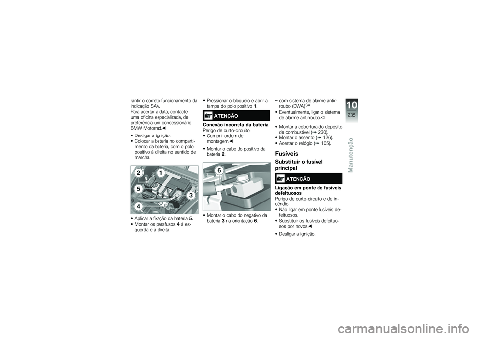 BMW MOTORRAD F 750 GS 2018  Manual do condutor (in Portuguese) ������ � �����
�� �	���������
��� ���������!�(� �1�+�:�
�%��� ���
���� � ����� ��������
��� ��	����� �
�\b�
�
������\f���� ��