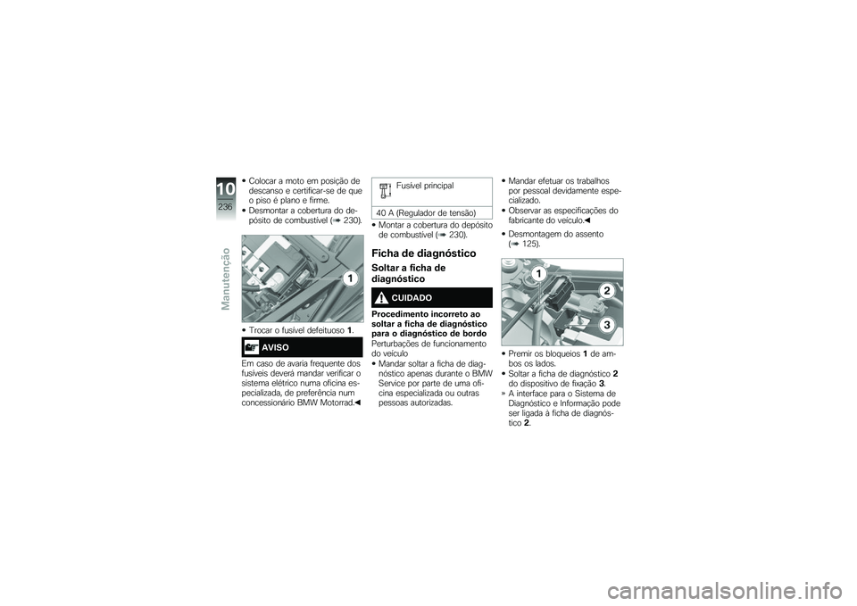BMW MOTORRAD F 750 GS 2018  Manual do condutor (in Portuguese) �G������ � ���� �
� �
��\b��!�(� ��
��
�\b����\b� �
 ��
����	������\b�
 ��
 � ��
� �
��\b� �* �
���� �
 �	����
�
�<�
�\b������ � ����
����� �