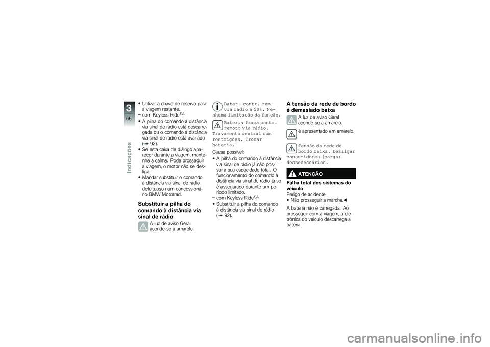 BMW MOTORRAD F 750 GS 2018  Manual do condutor (in Portuguese) �J�����\f�� � �����
 ��
 ��
�\b�
��� �
���� �����
� ��
�\b�����
�
��� �I�
�D��
�\b�\b �F���
�1�+
�+ �
���� �� ������� �W ���\b��#������� �\b