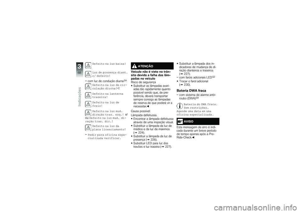 BMW MOTORRAD F 750 GS 2018  Manual do condutor (in Portuguese) ���"���� �� �#�2�B �,���-��
��2�B �!� �1���)���5� �!������$�7 �!��"�����
��� ���\f ��
 ������!�(� �������1�+
���"���� �� �#�2�B �!� �$����$�