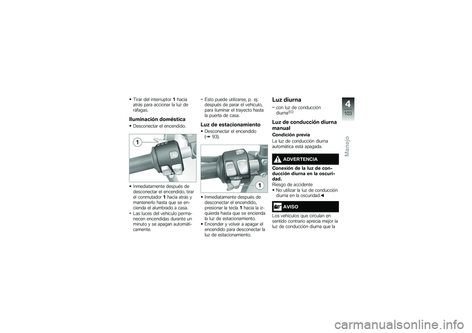 BMW MOTORRAD F 750 GS 2019  Manual de instrucciones (in Spanish) �<��	��	 ��� �����	�	�
����	���������	�#� ���	� ��������	 �� ��
�  ���	�#���\b���
�������	�
��-� ��\b��/����
�	
�!����������	 �� ���