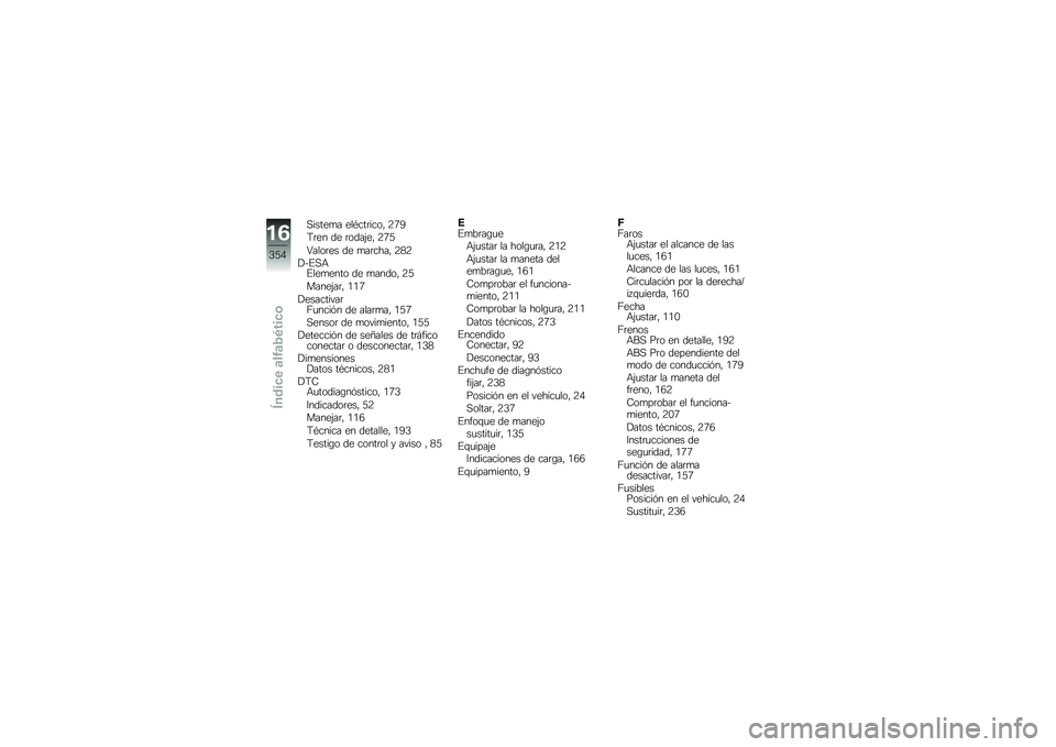 BMW MOTORRAD F 750 GS 2019  Manual de instrucciones (in Spanish) �,�����
� ���*���	����" �9�;�1
�<�	�� �� �	����(��" �9�;�8
�5����	�� �� �
��	����" �9�3�9
�!�D�%�,�+�%���
���� �� �
�����" �9�8
�����(��	�" �/�/�;
�!��