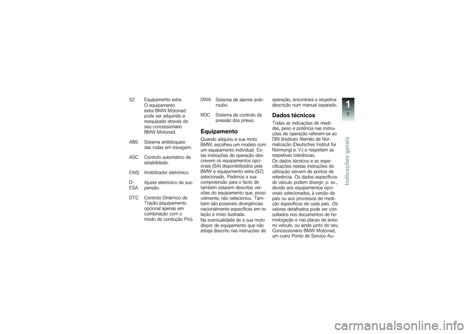 BMW MOTORRAD F 750 GS 2019  Manual do condutor (in Portuguese) �B�X�4�#�\f��
��	����
 ��.����
�1 ��#�\f��
��	����
��.��� ��� ��
��
�����
�
�� ��� ���#�\f�����
 �����#�\f��
���
 ������/� ��
���\f �\b�
��\b�