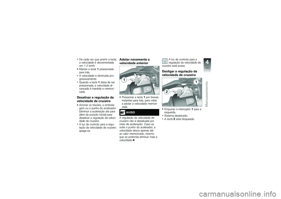 BMW MOTORRAD F 750 GS 2019  Manual do condutor (in Portuguese) �@� �\b��� ���! �#�\f� �
���	�� � ���\b���"� ����
�\b����� �/ ���\b���	��������	 �9��> �`�	�I��
������ � ���\b���$�
������
�����
��� ���