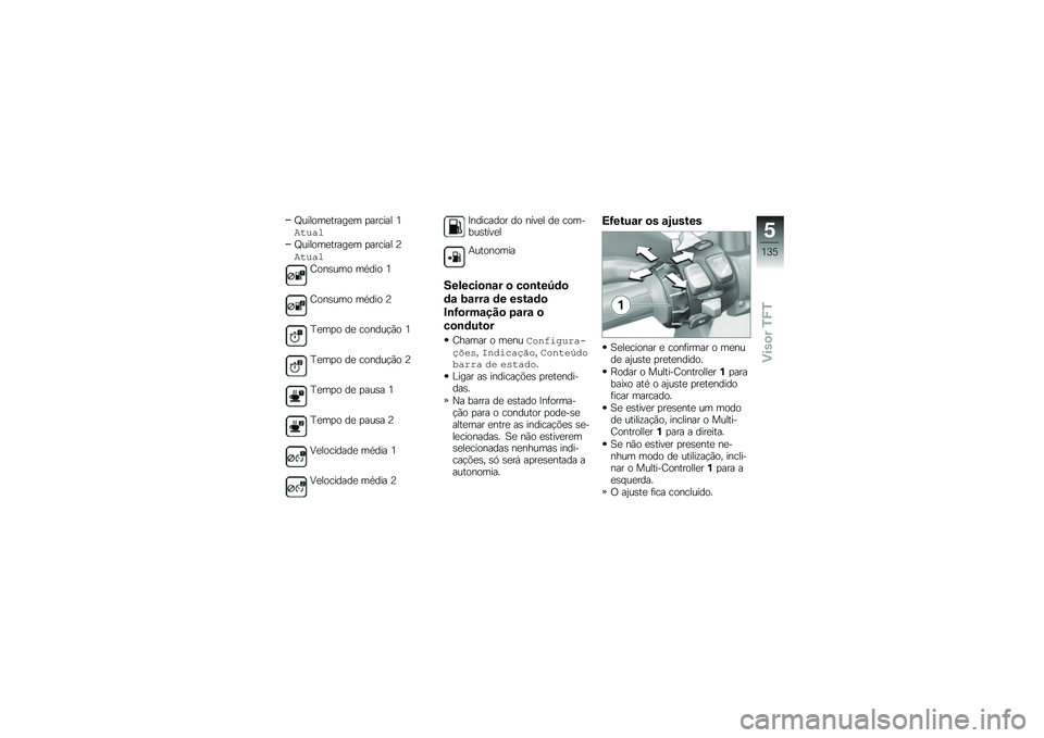 BMW MOTORRAD F 750 GS 2019  Manual do condutor (in Portuguese) �V�\f���
�	�������	 �
���\b��� �9��+���
�V�\f���
�	�������	 �
���\b��� �>��+���
�2�
���\f�	�
 �	�/���
 �9
�2�
���\f�	�
 �	�/���
 �>
�L��	�
�
 �� �\b�
���