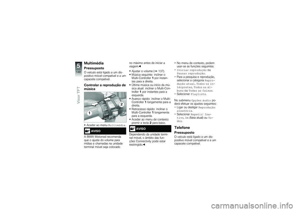 BMW MOTORRAD F 750 GS 2019  Manual do condutor (in Portuguese) ���)����9�	��\f
�C�������
���

�1 ����\b�\f��
 ����+ ������
 � �\f�	 �����
�
������
 �	�A��� �\b�
�	�
������ � � �\f�	�\b��
��\b��� �\b�
�	�
����