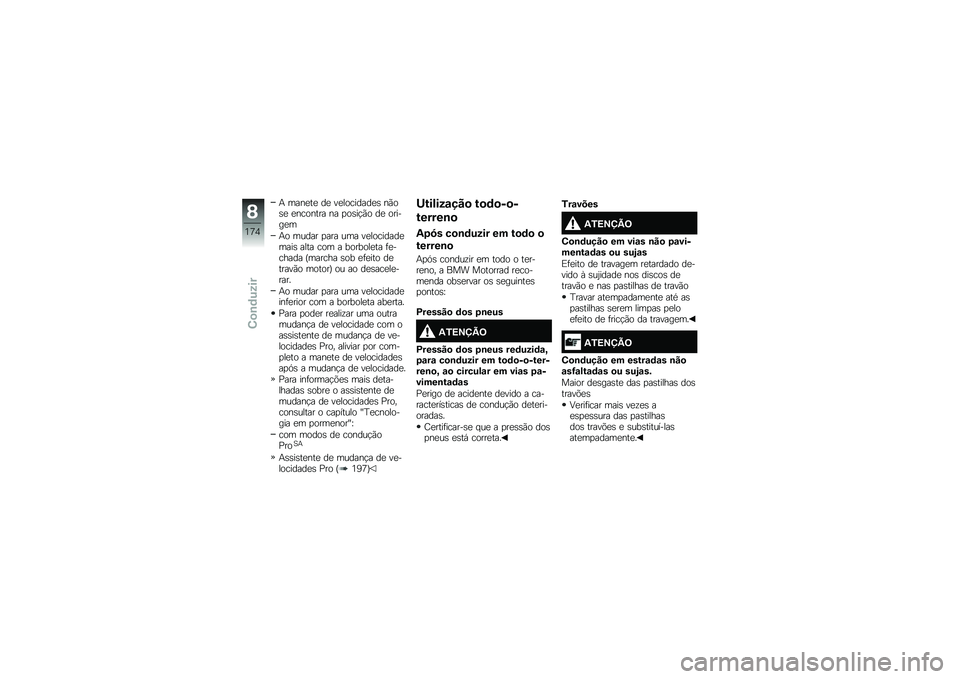 BMW MOTORRAD F 750 GS 2019  Manual do condutor (in Portuguese) � �	����� �� ����
�\b������ ��*�
�� ���\b�
���� �� �
�
���$�*�
 �� �
������	
��
 �	�\f��� �
��� �\f�	� ����
�\b������	��� ���� �\b�
�	 � �