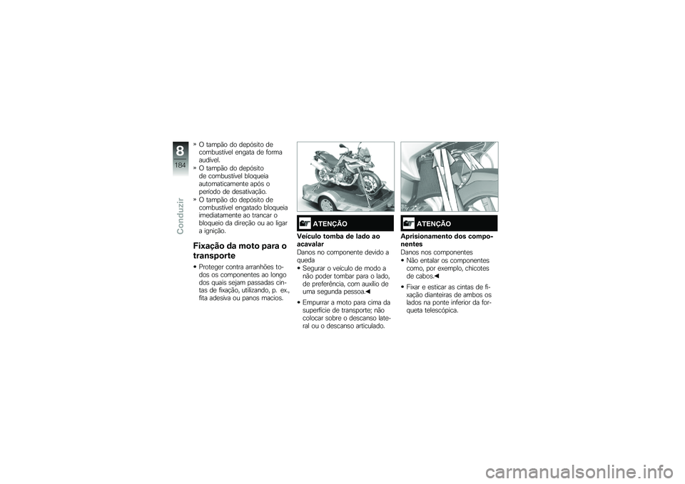 BMW MOTORRAD F 750 GS 2019  Manual do condutor (in Portuguese) �1 ���	�
�*�
 ��
 ���
�A����
 ���\b�
�	��\f������ ������ �� ��
��	���\f������
�1 ���	�
�*�
 ��
 ���
�A����
�� �\b�
�	��\f������ ���
�#�\f�����