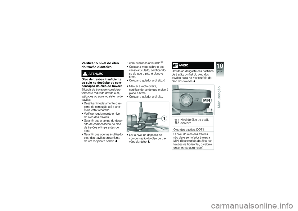 BMW MOTORRAD F 750 GS 2019  Manual do condutor (in Portuguese) �(����G���\f� �
 �\b����) �	�
 �7�)��

�	�
 ���\f���
 �	��\f�\b�����

�2�/�=�>�?�A�<
�^�)��
 �	� ���\f���� ��\b���G�����\b���
� ���3�
 �\b�
 �	���7����
 �	�