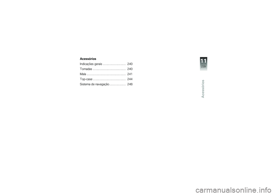 BMW MOTORRAD F 750 GS 2019  Manual do condutor (in Portuguese) �2�����7���
�
�E����\b��$�(�� ������ � � � � � � � � � � � � � � � � � � �>�:�8
�L�
�	���� � � � � � � � � � � � � � � � � � � � � � � �