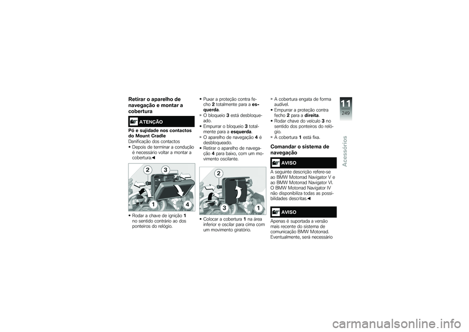 BMW MOTORRAD F 750 GS 2019  Manual do condutor (in Portuguese) �D�����\f� �
 �\f��\f���)�M�
 �	�
�\b�\f����\f���
 � ��
�\b��\f� �\f
��
�������\f
�2�/�=�>�?�A�<
�C�7 � ���3��	�\f�	� �\b�
� ��
�\b��\f���
��	�
 ��
��\b� �4��\f