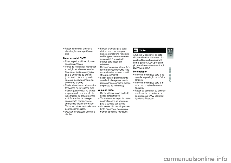 BMW MOTORRAD F 750 GS 2019  Manual do condutor (in Portuguese) �K�
��� �
��� ����.�
�R ���	���\f�� �����\f����!��$�*�
 ��
 �	��
� �M�X�
�
�	�
�\f��N�
���\b� �������\f�) ���
� �����R ���
���� � �[����	� ���