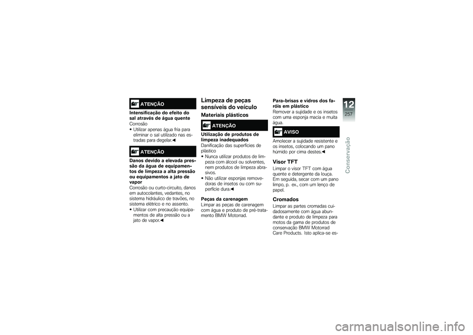 BMW MOTORRAD F 750 GS 2019  Manual do condutor (in Portuguese) �2�/�=�>�?�A�<
�"�\b���\b���G���\f���
 �	�
 ��G����
 �	�
��\f�) �\f���\f��9� �	� �H���\f �F���\b��
�2�
���
��*�

�7�����!�� ��
���� �+��\f� ���� �
�����