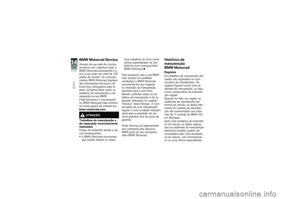 BMW MOTORRAD F 750 GS 2019  Manual do condutor (in Portuguese) ��� ��
��
���\f�	 �������

������/� �� ��\f� ���� �� �\b�
��\b������
��+���
� �\b�
�	 �\b�
�����\f�� ��
����" ���� ��
��
���� ��\b�
�	�
��