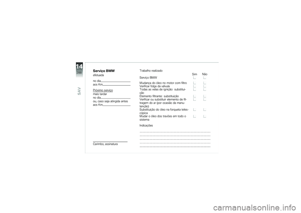 BMW MOTORRAD F 750 GS 2019  Manual do condutor (in Portuguese) �������
 ���
�����\f���
��
 ���
��
� �J�	
�0��A�.��	�
 ������$�

�	��� ������
��
 ���
�
�\f�" �\b���
 ���6� �������� �����
��
� �J�	
�2��
