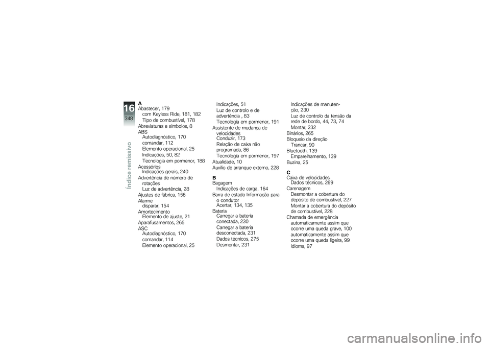 BMW MOTORRAD F 750 GS 2019  Manual do condutor (in Portuguese) �2�������\b���" �9�F�;�\b�
�	 �J��H���� �K����" �9�=�9�" �9�=�>
�L��
�
 �� �\b�
�	��\f�������" �9�F�=
���������\f��� � ���	��
��
��" �=
���B��\f��
���