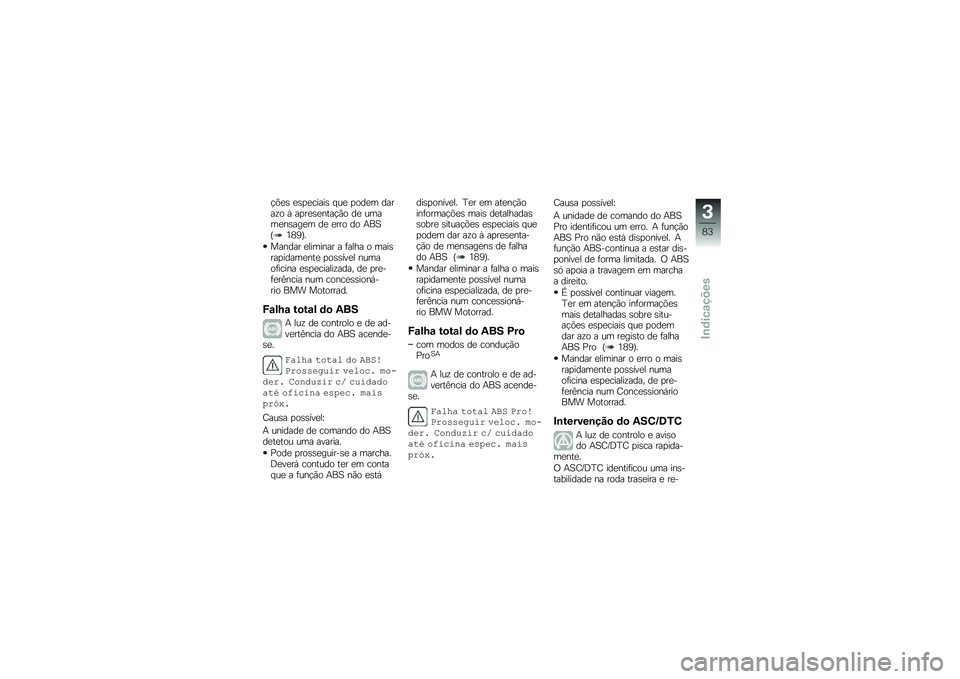 BMW MOTORRAD F 750 GS 2019  Manual do condutor (in Portuguese) �$�(�� ���
��\b���� �#�\f� �
�
���	 �����!�
 �, ��
��������$�*�
 �� �\f�	��	�������	 �� ����
 ��
 ���B�M�9�=�;�N�
������ ����	���� � ����� 